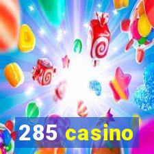 285 casino